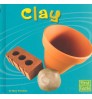 Clay (First Facts: Materials) Hardback